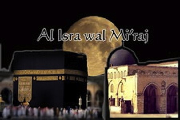 Al isra wal Mi'raj ou le voyage et l’Ascension nocturnes du Prophète Muhammad ( SAW) Al isra wal Mi'raj ou le voyage et l’Ascension nocturnes du Prophète Muhammad ( SAW)