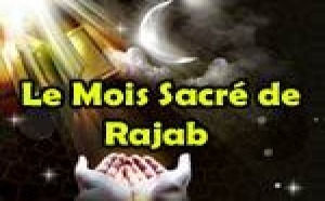 Les Mérites des mois de Rajab et Shah'ban  