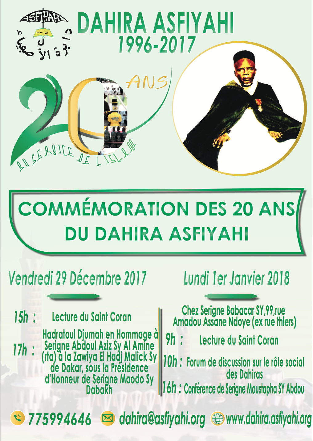 Commémoration des 20 ans du Dahiratoul Asfiyahi de Dakar Plateau: Lundi 1er Janvier 2018 Commémoration des 20 ans du Dahiratoul Asfiyahi de Dakar Plateau: Lundi 1er Janvier 2018