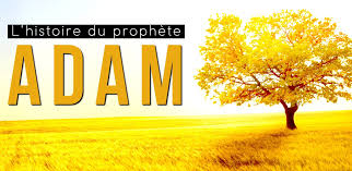 histoires des prophètes: histoire du prophète Adam / part 01 histoires des prophètes: histoire du prophète Adam / part 01