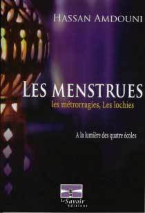 LA PÉRIODE MENSTRUELLE : Le miracle scientifique des menstrues dans le Saint-Coran, les conduites à tenir pendant la prière, le Ramadan et les rapports intimes etc... LA PÉRIODE MENSTRUELLE : Le miracle scientifique des menstrues dans le Saint-Coran, les conduites à tenir pendant la prière, le Ramadan et les rapports intimes etc...