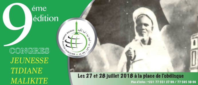 9éme Congrès National de la Jeunesse Tidjane Malikite: Les 27 et 28 Juillet 2018 à la Place de l’Obélisque