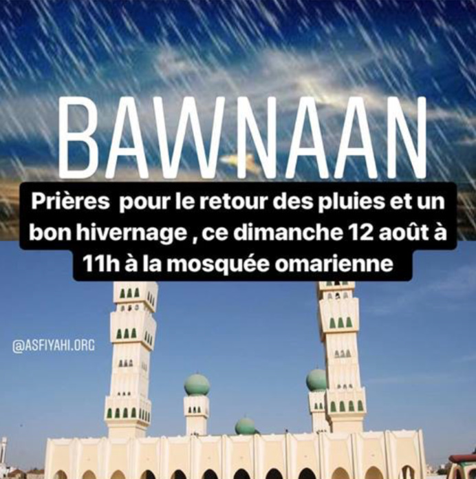 BAWNAAN - PRIÈRES POUR LE RETOUR DES PLUIES ET UN BON HIVERNAGE , CE DIMANCHE 12 AOÛT À 10H À LA MOSQUÉE OMARIENNE DE DAKAR