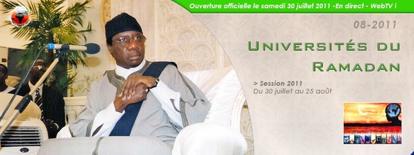 Ouverture Officielle des Universités du Ramadan ce Samedi 30 Juillet 2011 Ouverture Officielle des Universités du Ramadan ce Samedi 30 Juillet 2011
