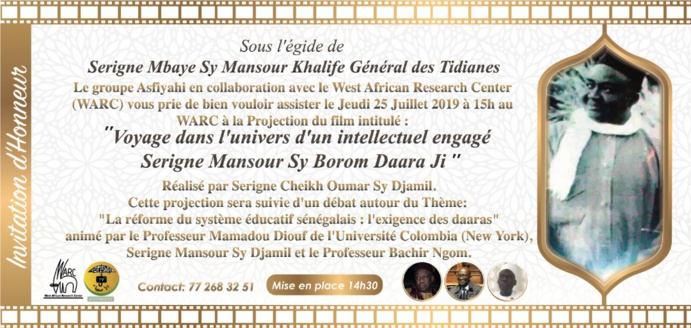INVITATION - Projection au WARC du Film Serigne Mansour Sy Borom Daradji "Voyage dans l'univers d'un intellectuel engagé" réalisé par Serigne Cheikh Oumar Sy Djamil,  Ce Jeudi 25 Juillet 2019 à 15h 