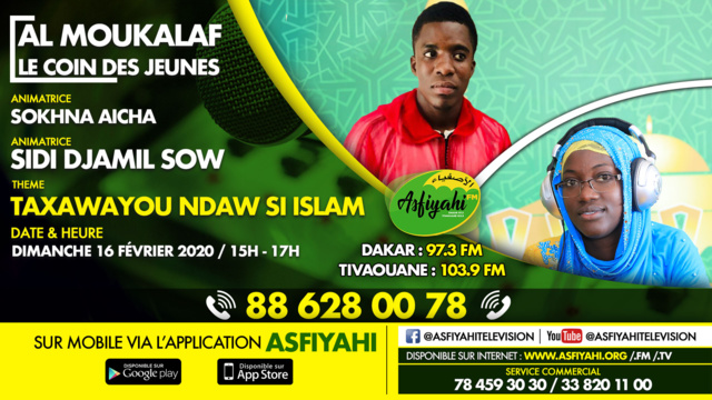 AL MOUKALAF DU 16 FEVRIER 2020 RESENTE PAR SOKHNA AICHA THEME: TAKHAWAYOU NDAW SI ISLAM
