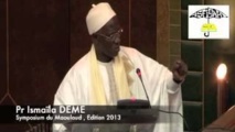 VIDEO - SYMPOSIUM MAWLID 2013 : Intervention du Pr Ismaila Déme de la Ligue Islamique Mondiale