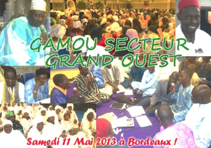 FRANCE : 3éme Edition du Gamou Secteur Grand Ouest (GSGO) à Bordeaux le 11 Mai 2013 , sous la Présidence effective de Serigne Habib SY Mansour