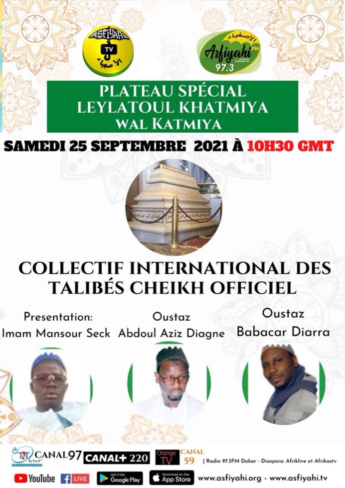 Plateau spécial Leylatoul Khatmiya wal Katmiya organisé par le collectif international des talibés Cheikh officiel, ce Samedi 25 Septembre 2021 à partir de 10H30 Plateau spécial Leylatoul Khatmiya wal Katmiya organisé par le collectif international des talibés Cheikh officiel, ce Samedi 25 Septembre 2021 à partir de 10H30