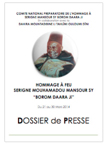 DOCUMENT - Termes de Références et Programme des Journées d'Hommage à Serigne Mansour Sy Borom Daara Ji , du 21 au 30 Mars 2014