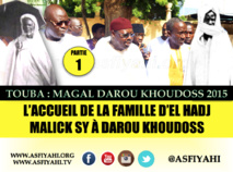 VIDEO - MAGAL DAROU KHOUDOSS 2015 - Suivez l'accueil et la Reception de la Famille d'El Hadj Malick Sy à Touba