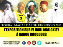 VIDEO - MAGAL DAROU KHOUDOSS 2015 - Suivez l'exposition sur El Hadj Malick Sy et sa famille, suivie de la ceremonie officielle 