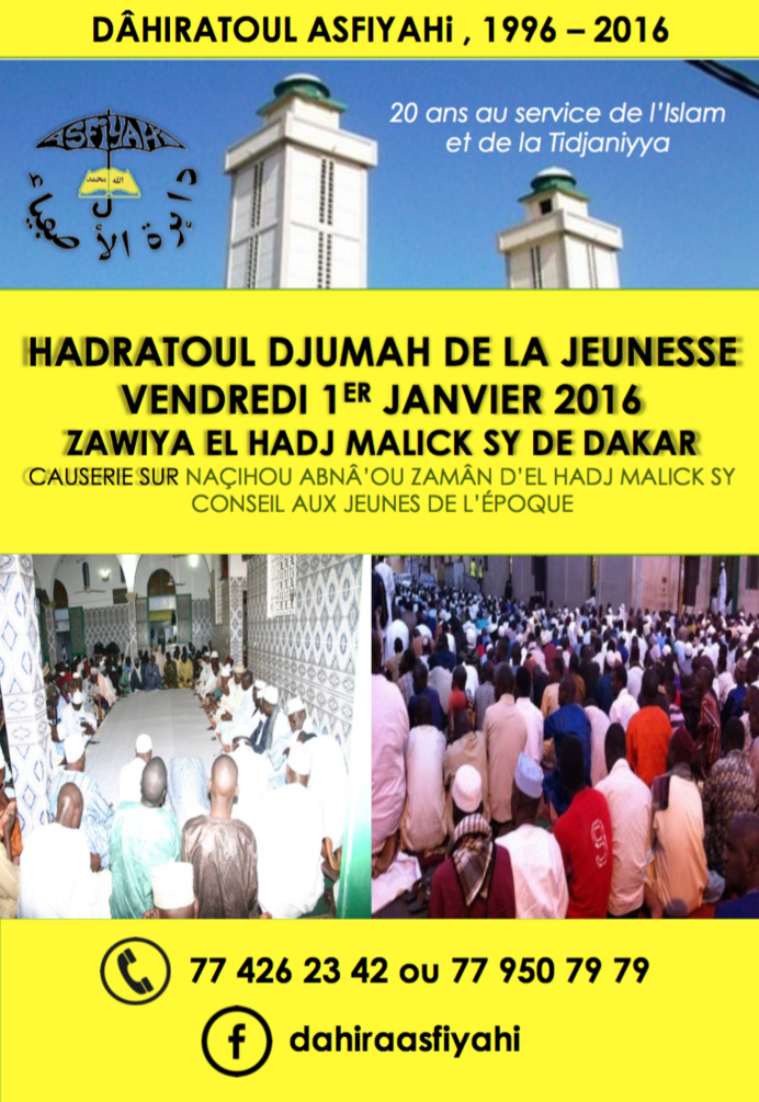 Khadratoul Djoumah dédiée à la jeunesse Tidiane, ce Vendredi 1er Janvier 2016 à la Zawiya El Hadj Malick SY de Dakar Khadratoul Djoumah dédiée à la jeunesse Tidiane, ce Vendredi 1er Janvier 2016 à la Zawiya El Hadj Malick SY de Dakar