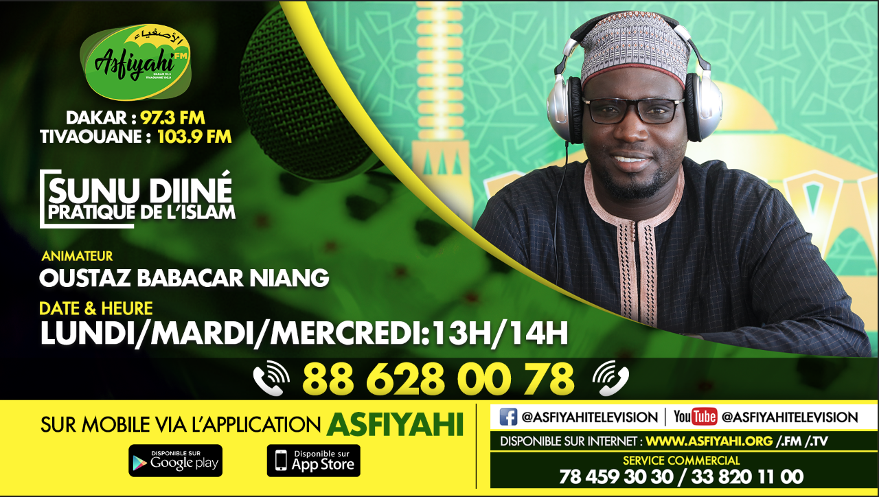 SUNU DIINE DU 20 AOUT 2019 PRÉSENTÉE PAR OUSTAZ BABACAR NIANG THEME: LA PURIFICATION OU "LAAP"(suite)