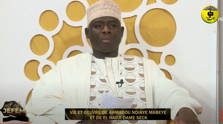 Nit ak Jefem du 11 aout 2021 Théme: Vie et Oeuvre d'Ahmadou Ndiaye Mabeye et El Hadji Dame Seck