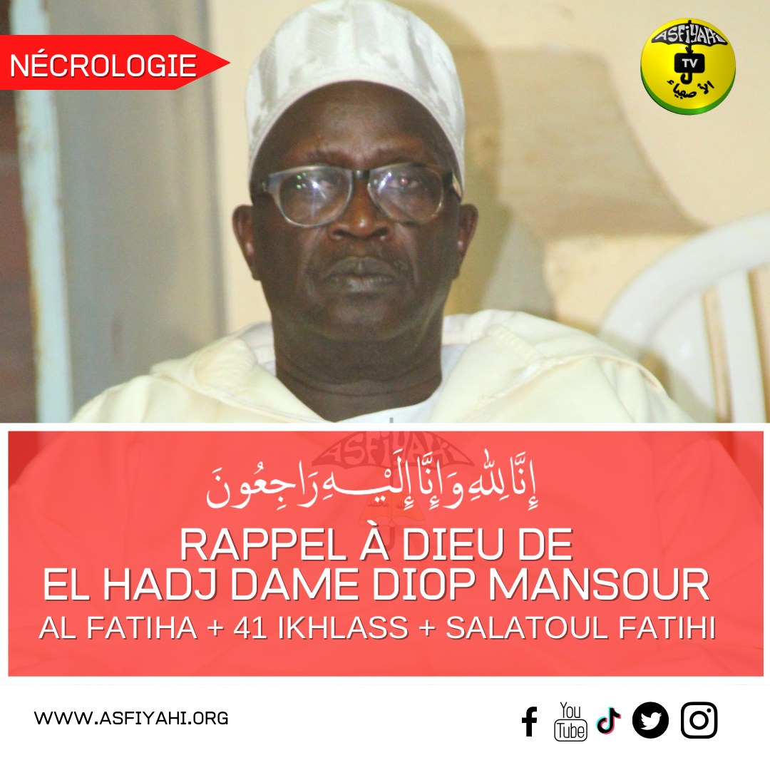 NÉCROLOGIE- Rappel à Dieu de El Hadj Dame Diop Mansour