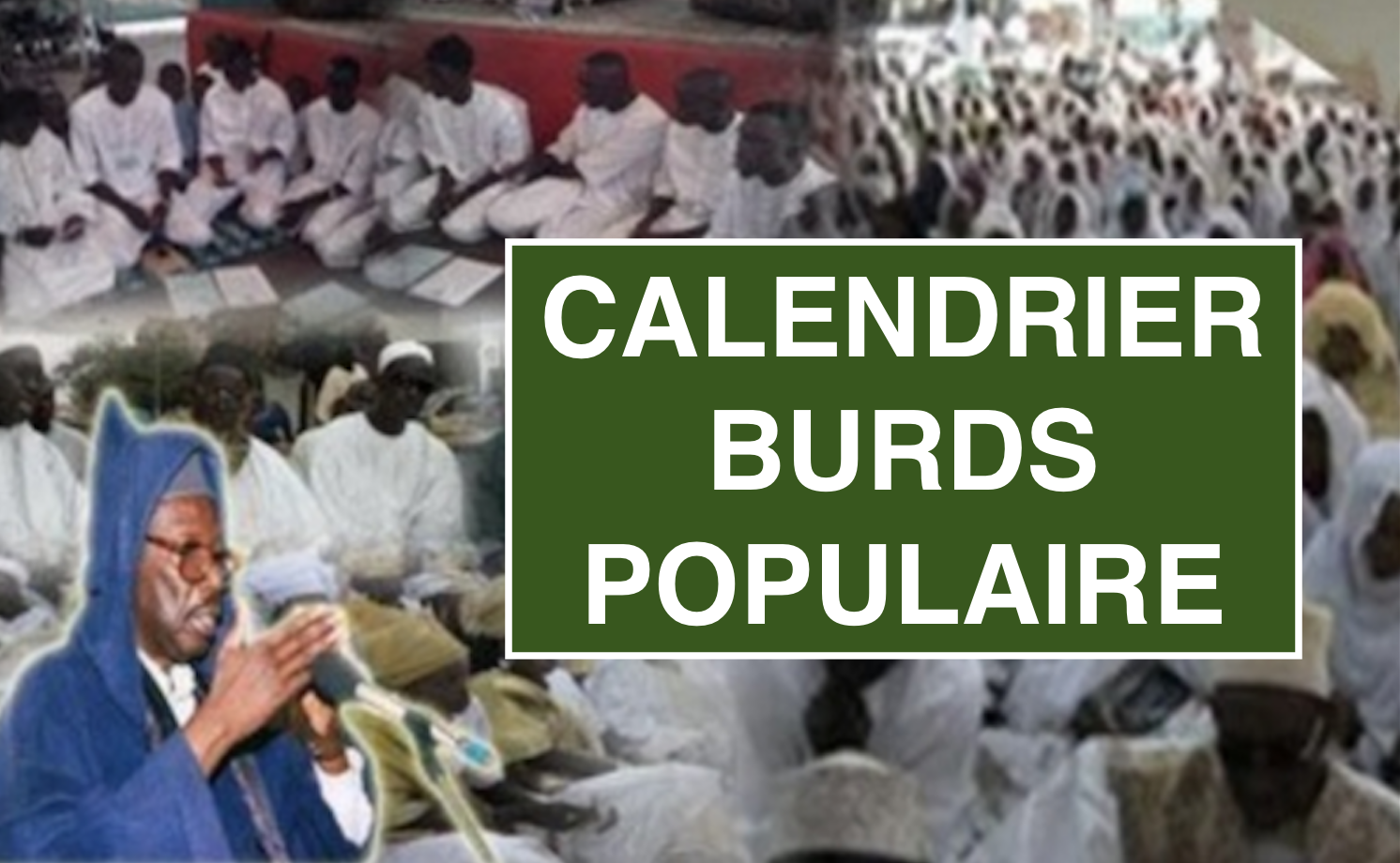 Voici le Calendrier des Burds Populaires du COSKAS, Mawlid 2015/2, AU Senegal et dans la Diaspora 