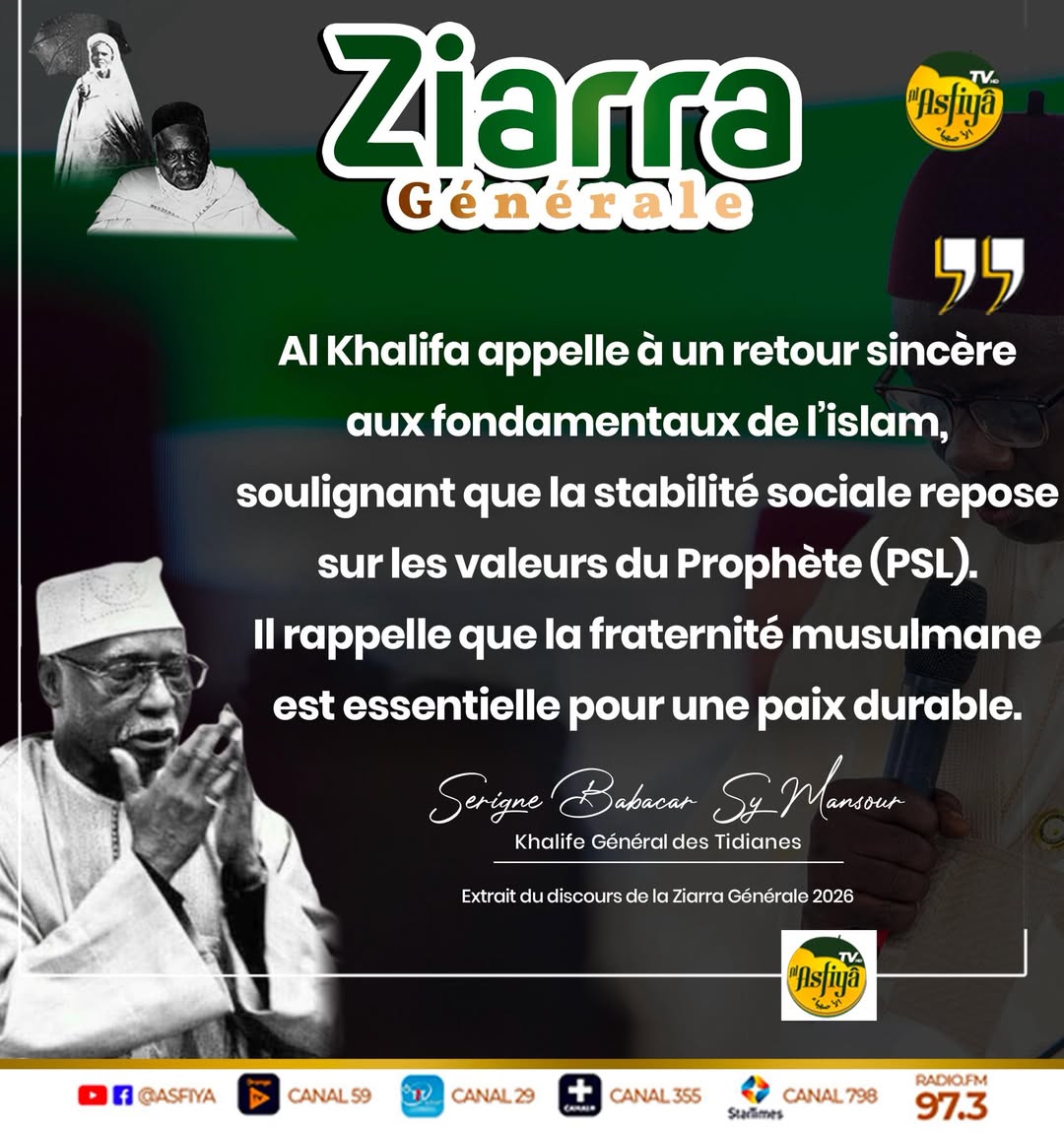 Message du Khalife Général des Tidianes Serigne Babacar Sy Mansour - Ziarra Générale 2026 La foi et la fraternité comme piliers de la stabilité