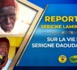 VIDÉO - REPORTAGE : La vie de Serigne Daouda Mbaye raconté par serigne Lamine MBAYE