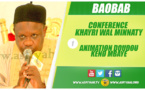 VIDEO - BAOBAB - Suivez la Conférence de la Dahira Khairy Wal Minnaty (1ere Partie, Animation Doudou Kend Mbaye et Allocutions de Bienvenue)