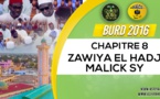 Bourde Gamou Tivaouane 2016 - Zawiya El Hadj Malick SY - Chapitre 8