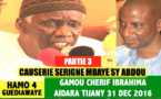 Partie 3 - VIDEO - Gamou Cherif Ibrahima Aidara 2016 - Suivez la causerie de Serigne Mbaye Sy Abdou