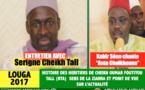 ZIARRA LOUGA 2017 - Entretien Avec Serigne Cheikh Tidiane Tall.. Parcours des héritiers d'El Hadj Omar (rta), Sens de la Ziarra dans le coran et la sunna et point de vue sur l'actualité