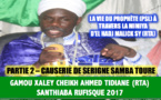 VIDEO - 14 Janvier 2017 à Santhiaba Rufisque - Suivez le Gamou de Xaley Cheikh Ahmed Tidiane Cherif (rta), animé par Serigne Samba Touré