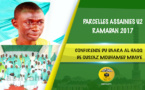 VIDEO - PARCELLES ASSAINIES - Suivez la conférence 2017 du Daara Al Haqq de Oustaz Mouhamed Mbaye
