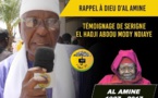 VIDEO - RAPPEL À DIEU D’AL AMINE - Témoignage El Hadji Abdou Mody Ndiaye