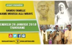 ANNONCE VIDEO - Gamou Wakeur Mame Moussa Allé Mbaaye - Vendredi 26 Janvier 2018 à Tivaouane