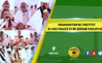 VIDEO - THIES - Le film de l'Inauguration de l'institut El Hadj Malick SY de Serigne Khalifa KEBE