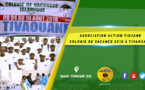 VIDEO - TIVAOUANE 2018 -  Le Film de la Colonie de Vacances 2018 à Tivaouane de l'association Action Tidiane