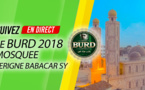 REPLAY TIVAOUANE - Revivez la Clôture du Burd 2018 de la Mosquée Serigne Babacar Sy et le message de Serigne Pape Malick SY