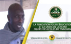 GAMOU 2018 - La Fondation pour l’éducation et la santé de l’enfant équipe des Ecoles de Tivaouane