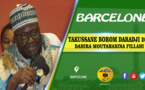 VIDEO - ESPAGNE - BARCELONE : Suivez le Takussane Borom Daradji 6ème édition co-prèsidè par Serigne Habib Sy, Serigne Mame Doudou SY Ibn Serigne Mbaye Sy Mansour et de Serigne Cheikh Ahmed Tidiane Sarr Ibn Sokhna Safiétou Sy Bint Serigne Babacar SY