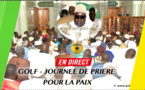 REPLAY GOLF - Revivez la Journée de Prière pour la Paix au Sénégal organisée par Serigne Habib Sy Mansour