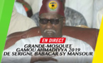 REPLAY -  GRANDE MOSQUÉE - Gamou Ahmadiyya 2019 de Serigne Babacar SY Mansour, Khalif General des Tidianes