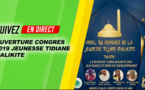 REPLAY - OUVERTURE CONGRÉS 2019 JEUNESSE TIDIANE MALIKITE - Panel sur le thème: "La Jeunesse Tidiane Malikite face aux enjeux et défis de développement"