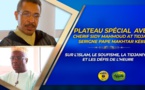 VIDEO - PLATEAU SPÉCIAL - Serigne Pape Makhtar Kébé reçoit Chérif Sidi Mahmud At-Tijani; L’islam , le Soufisme, la Tidjaniyya et les défis de l’heure