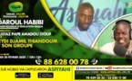 DAROUL HABIBI DU JEUDI 27 FEVRIER 2020 PAR OUSTAZ PAPE AMADOU DIOUF INVITE SEDI DJAMIL THIANDOUM
