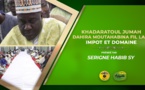 VIDEO- Suivez la Hadratoul Jumah de la Dahiratoul Moutahabina Filahi Direction Impots et Domaines sous la présence de Serigne Habib Sy Mansour