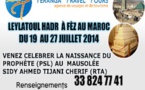 DU 19 AU 27 JUILLET 2014 : Venez Célébrer la nuit du Leylatoul Hadr au Mausolée de Seydina Cheikh Ahmed Tidiany Cherif ( rta) avec Teranga Travel Tours 