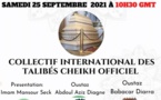Plateau spécial Leylatoul Khatmiya wal Katmiya organisé par le collectif international des talibés Cheikh officiel, ce Samedi 25 Septembre 2021 à partir de 10H30