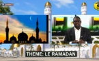 SUNU DINE DU LUNDI 21 MARS 2022 PAR OUSTAZ BABACAR NIANG THEME: LE RAMADAN