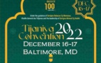 ETATS UNIES - Tijaniya Convention 2022, organisée par ITFA , 16 et 17 Décembre 2022 à BALTIMORE