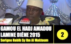 VIDEO - GAMOU EL HADJ AMADOU LAMINE DIENE 2015 - Suivez la Causerie de Serigne Habib Sy Ibn Serigne Cheikh Tidiane Sy Al Maktoum