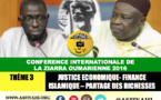 VIDEO - CONFERENCE ZIARRA OUMARIENNE 2016 - THÉME 3 - Justice Economique, Finance Islamique et Partage des Richesses - Par Serigne Mansour SY Djamil &amp; Abdou Karim Diaw