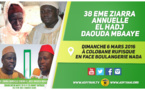VIDEO- Suivez l'avant première de la 38éme Ziarra El Hadj Daouda Mbaaye, ce Dimanche 6 Mars 2016 à Colobane Rufisque