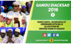 VIDEO - GAMOU DIACKSAO 2016 - Suivez les Temps-Forts de la Cérémonie Officielle: Discours de Serigne Habib SY Dabakh, des Autorités Etatiques et Entretien avec les Familles Religieuses 